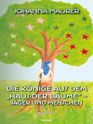 cover image of Die Könige aus dem "Haus der Bäume" – Jäger und Menschen, Band 2